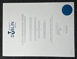 快速办理爱尔兰都柏林理工大学文凭 | 怎么复刻TU Dublin都柏林理工大学毕业证书?